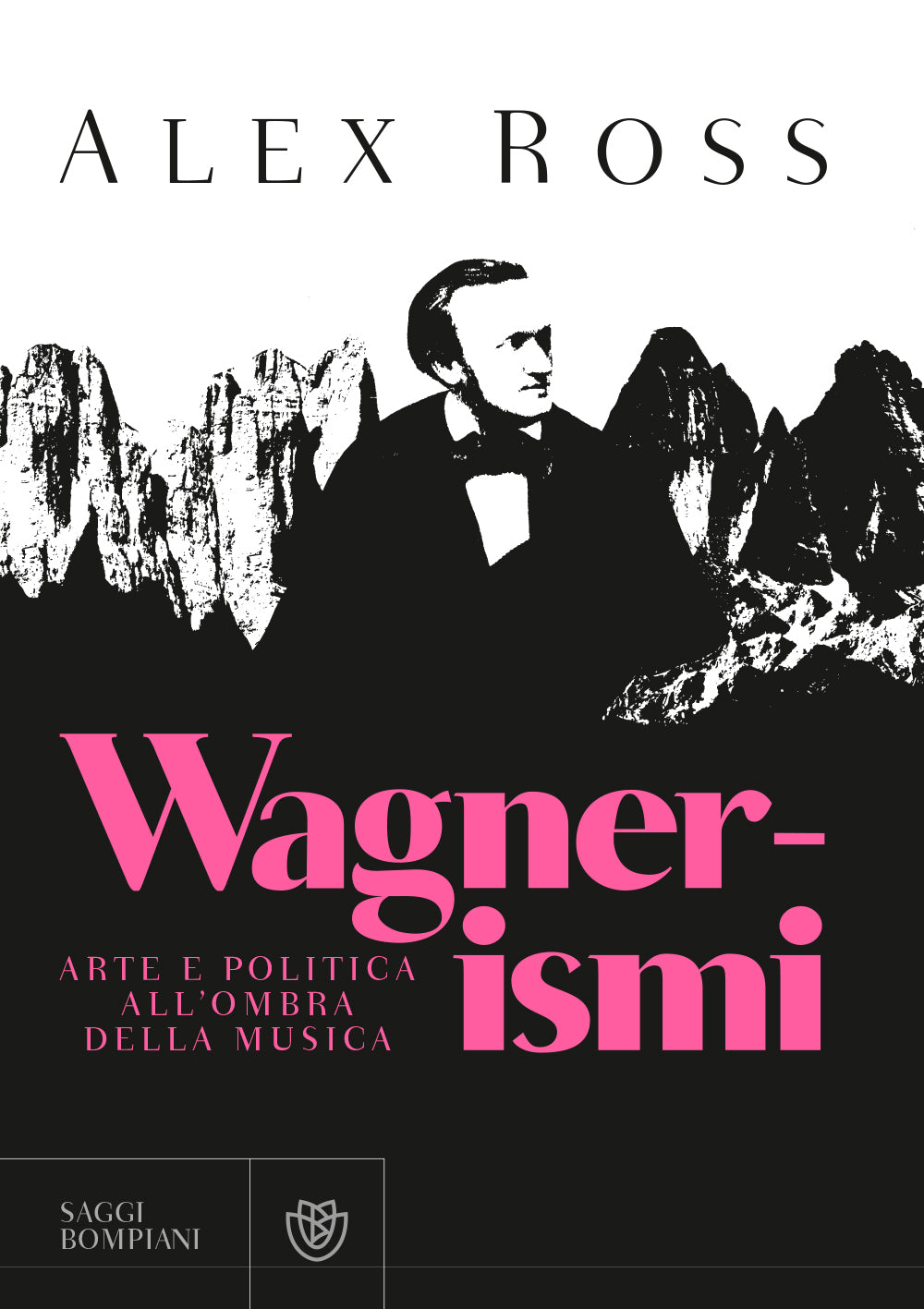 Wagnerismi. Arte e politica all'ombra della musica