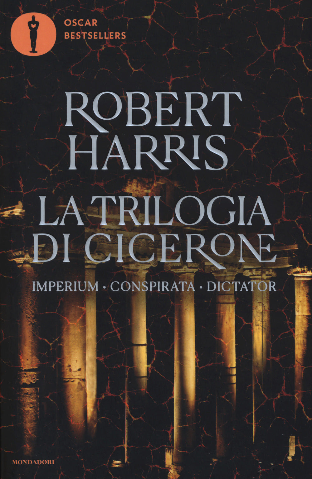 La trilogia di Cicerone: Imperium-Conspirata-Dicatator.