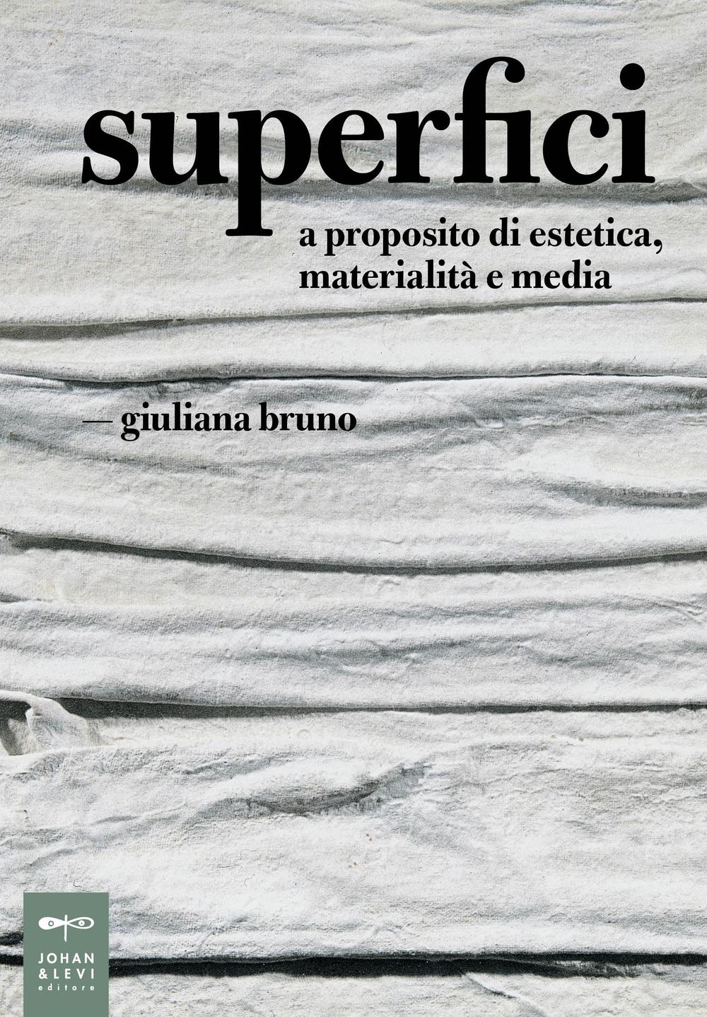 Superfici. A proposito di estetica, materialità e media.