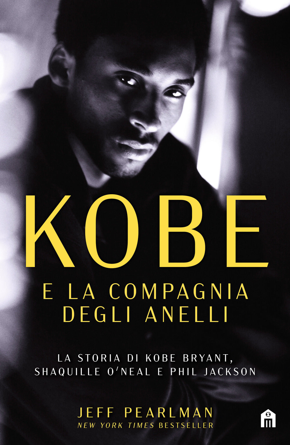 Kobe e la compagnia degli anelli. La storia di Kobe Bryant, Shaquille O'Neal e Phil Jackson.