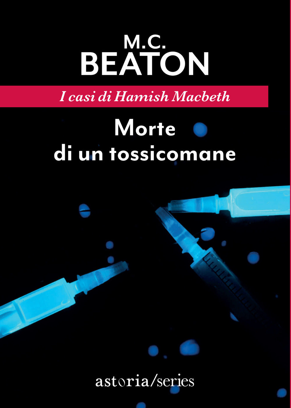 Morte di un tossicomane. I casi di Hamish Macbeth