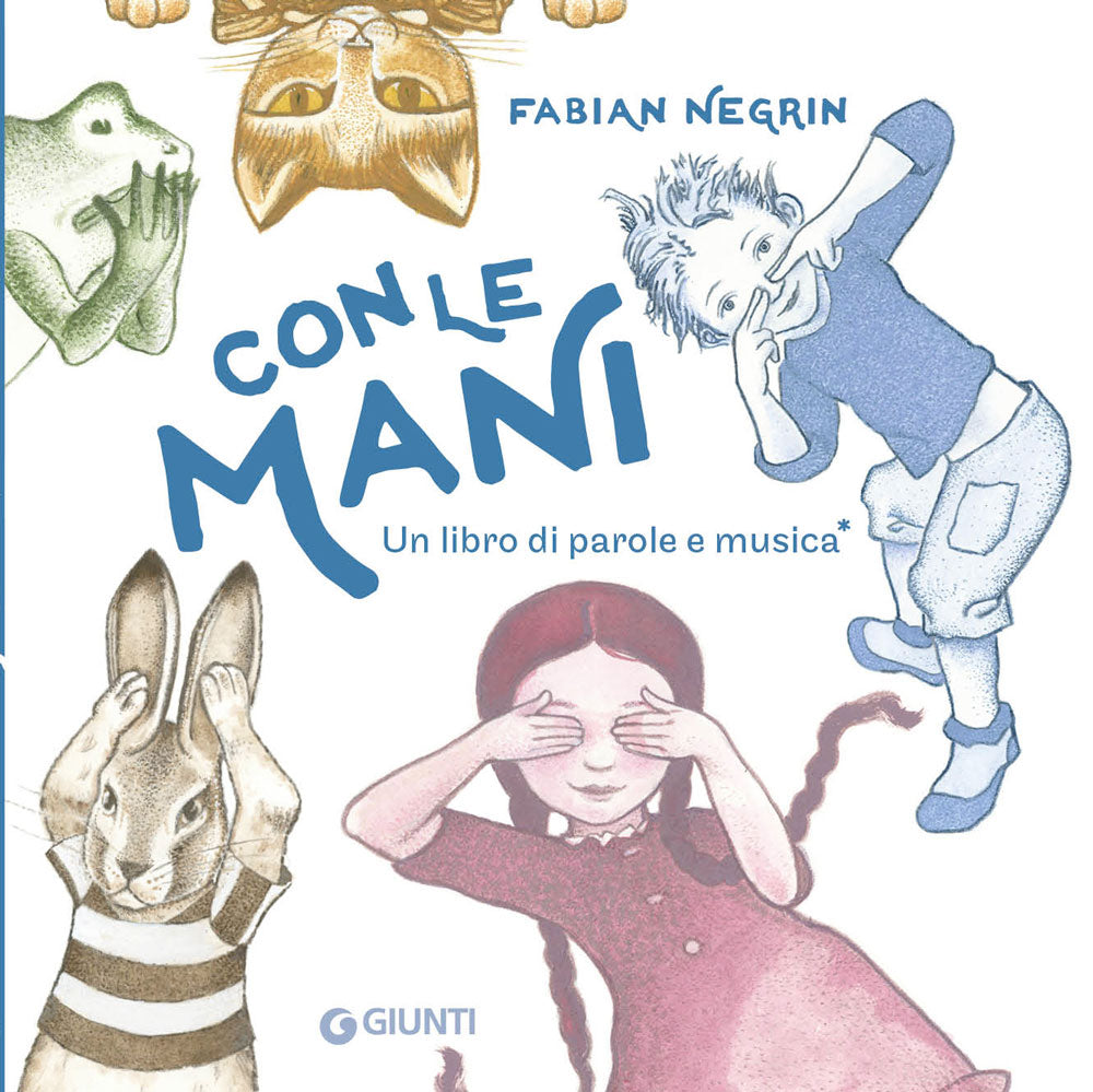 Con le mani. Un libro di parole e musica