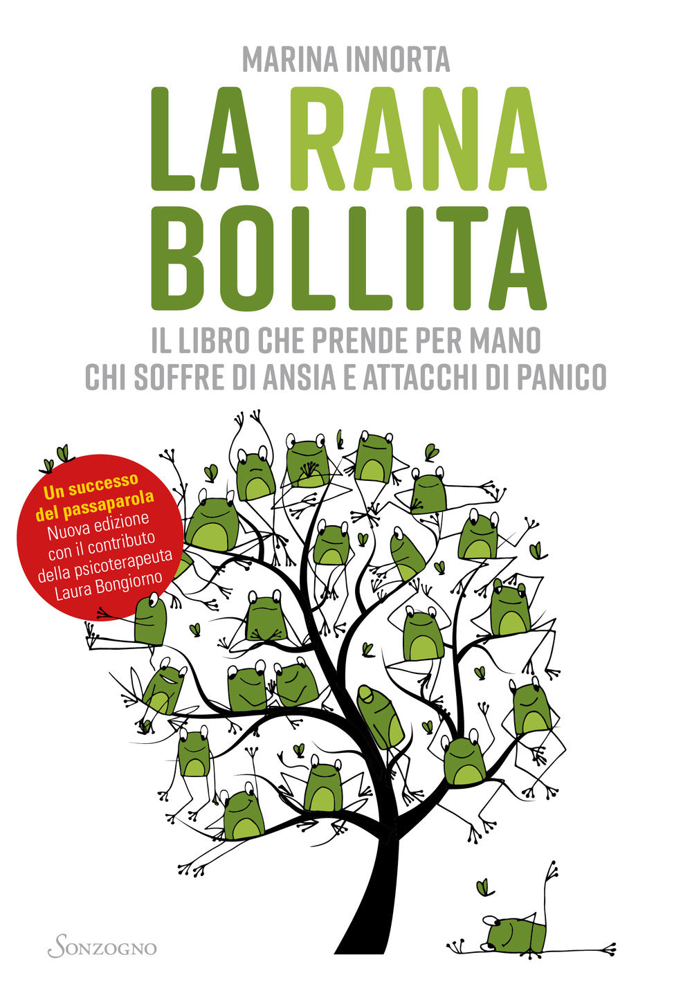 La rana bollita. Il libro che prende per mano chi soffre di ansia e attacchi di panico.