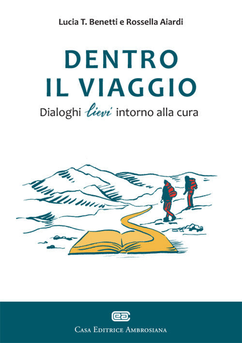 Dentro il viaggio. Dialoghi lievi intorno alla cura.