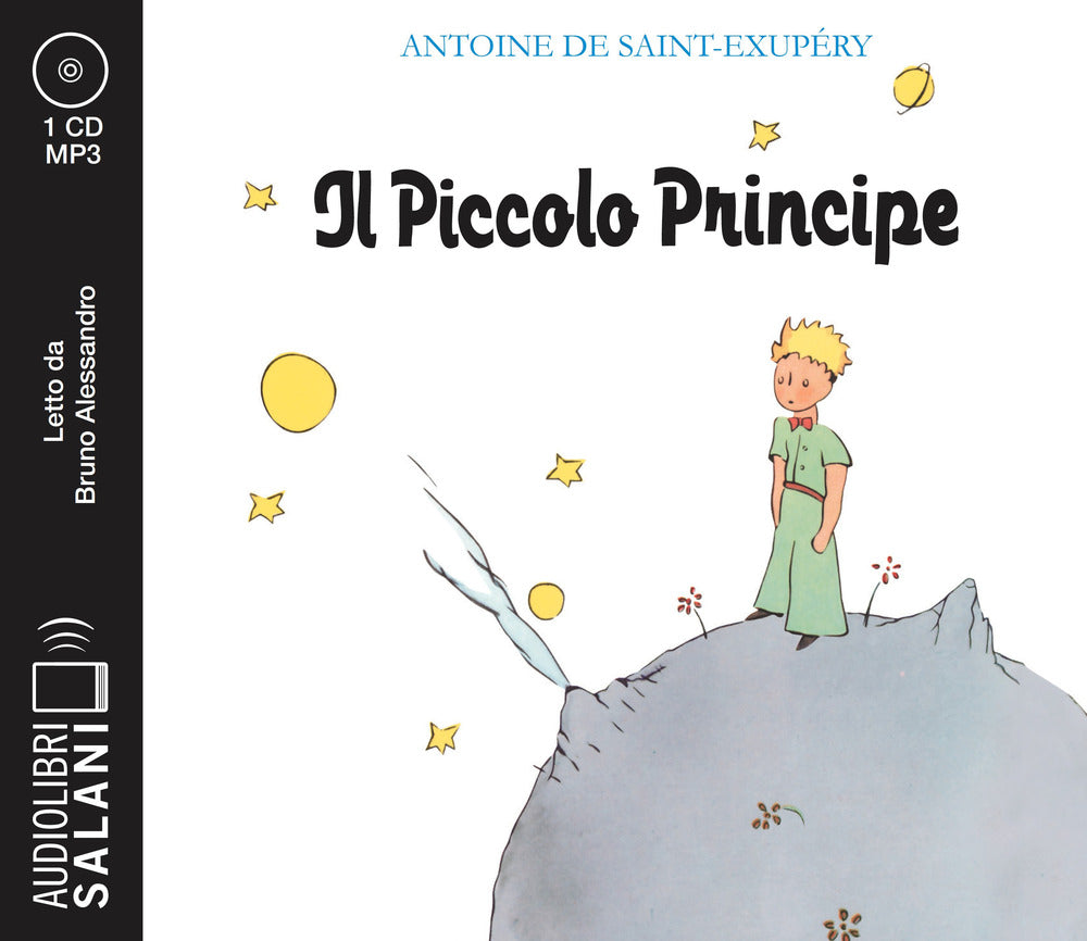 Il Piccolo Principe letto da Bruno Alessandro. Audiolibro. CD Audio formato MP3.