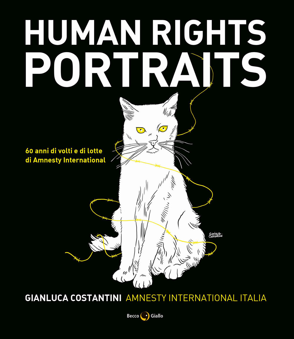 Human rights portraits. 60 anni di volti e di lotte di Amnesty International.