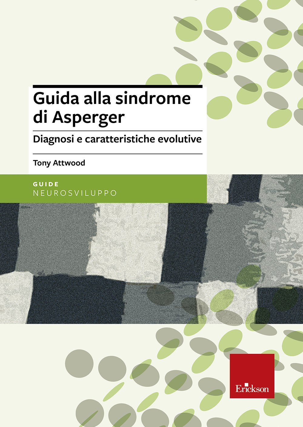 Guida alla sindrome di Asperger. Diagnosi e caratteristiche evolutive.
