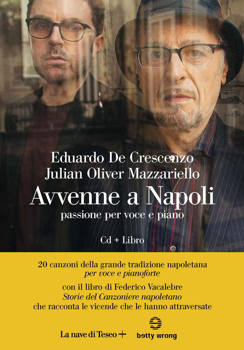 Avvenne a Napoli. Passione per voce e piano. Con CD-Audio.