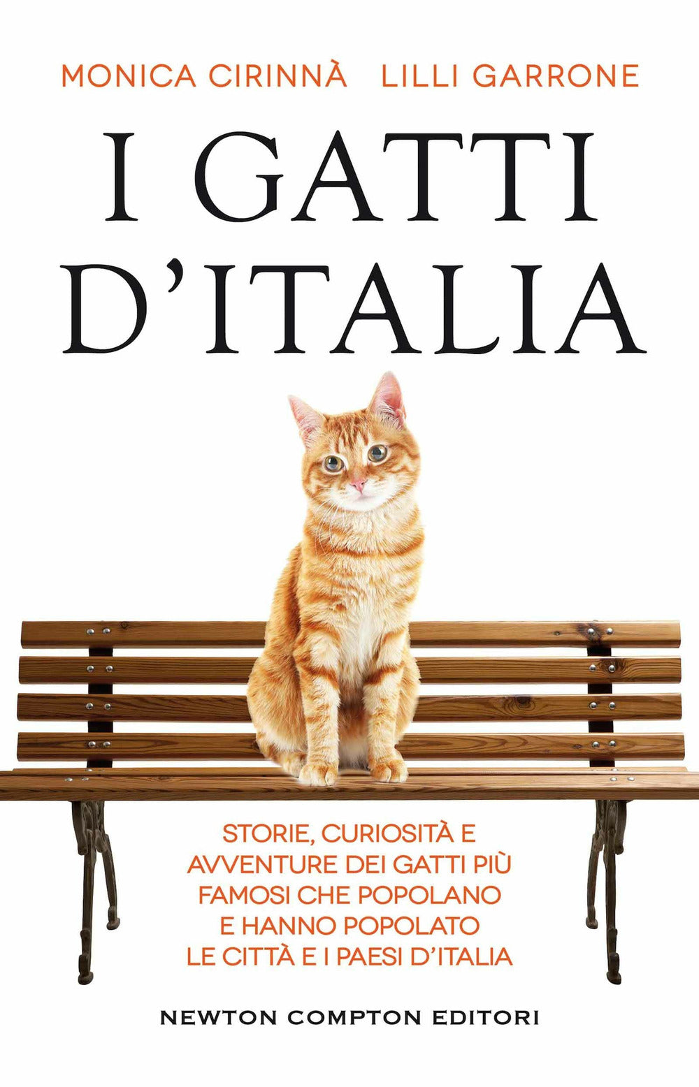 I gatti d'Italia. Storie, curiosità e avventure dei gatti più famosi che popolano e hanno popolato le città e i paesi d'Italia.