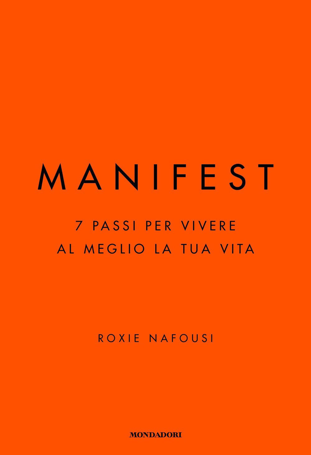 Manifest. 7 passi per vivere al meglio la tua vita.