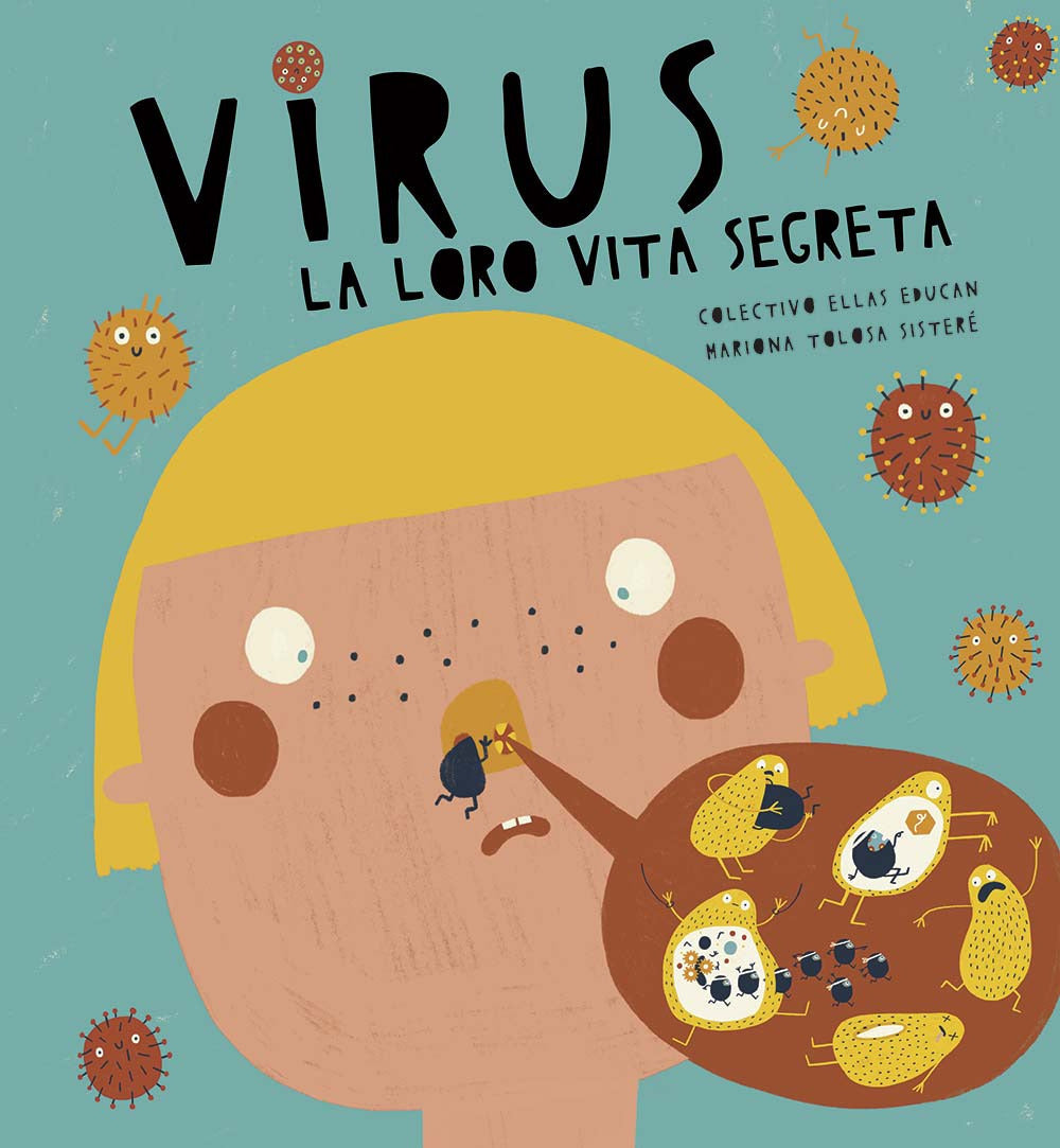 Virus. La loro vita segreta. Ediz. a colori.