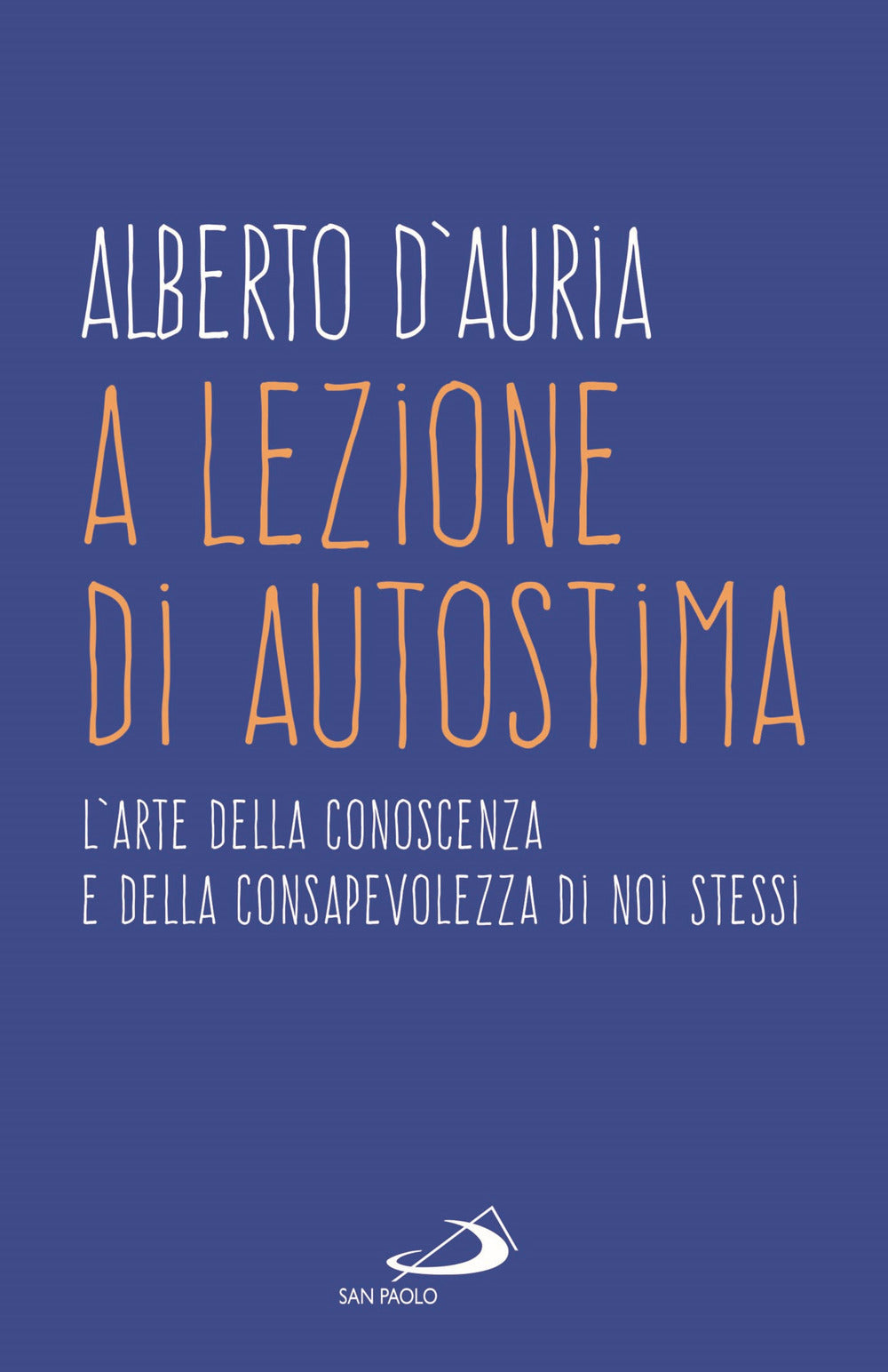 A lezione di autostima. L'arte della conoscenza e della consapevolezza di noi stessi.