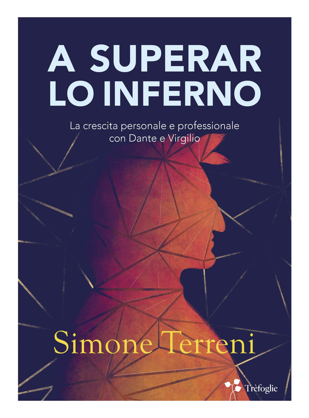 A superar lo Inferno. La crescita personale e professionale con Dante e Virgilio.