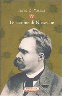 Le lacrime di Nietzsche.