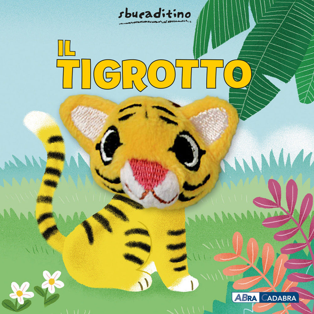 Il tigrotto. Nuova ediz..