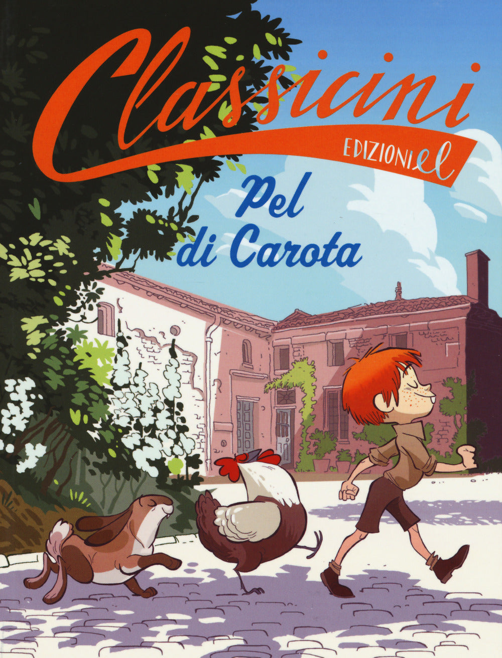 Pel di carota da Jules Renard. Classicini. Ediz. a colori.