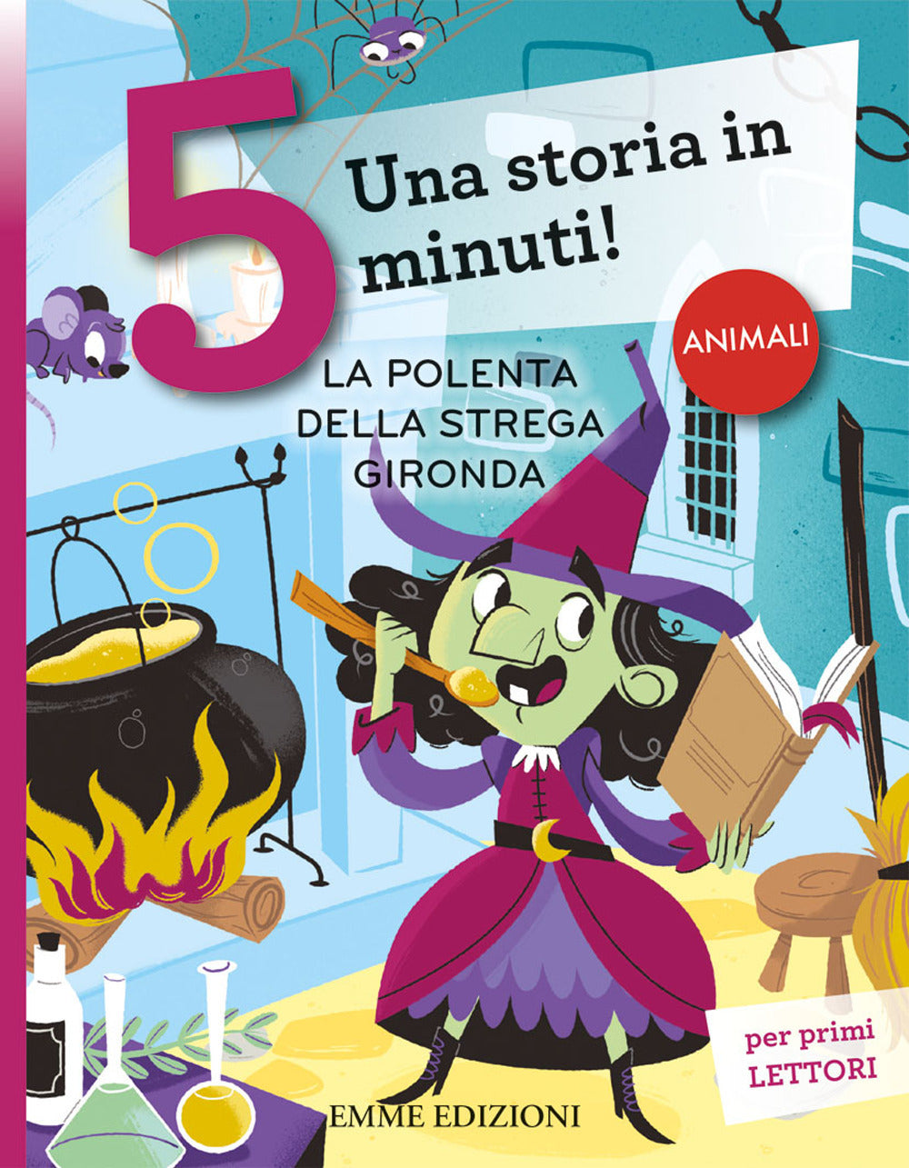 La polenta della strega Gironda. Una storia in 5 minuti! Ediz. a colori.