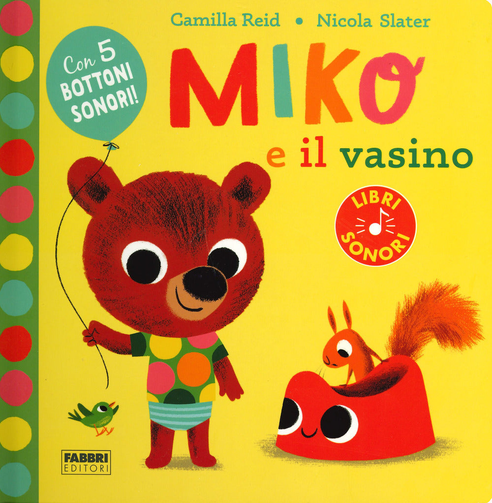 Miko e il vasino. Ediz. a colori.