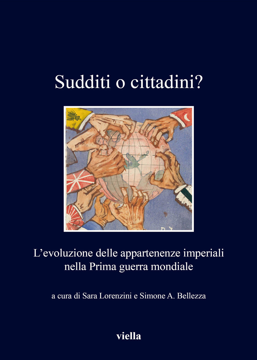 Sudditi o cittadini? L'evoluzione delle appartenenze imperiali nella Prima guerra mondiale.