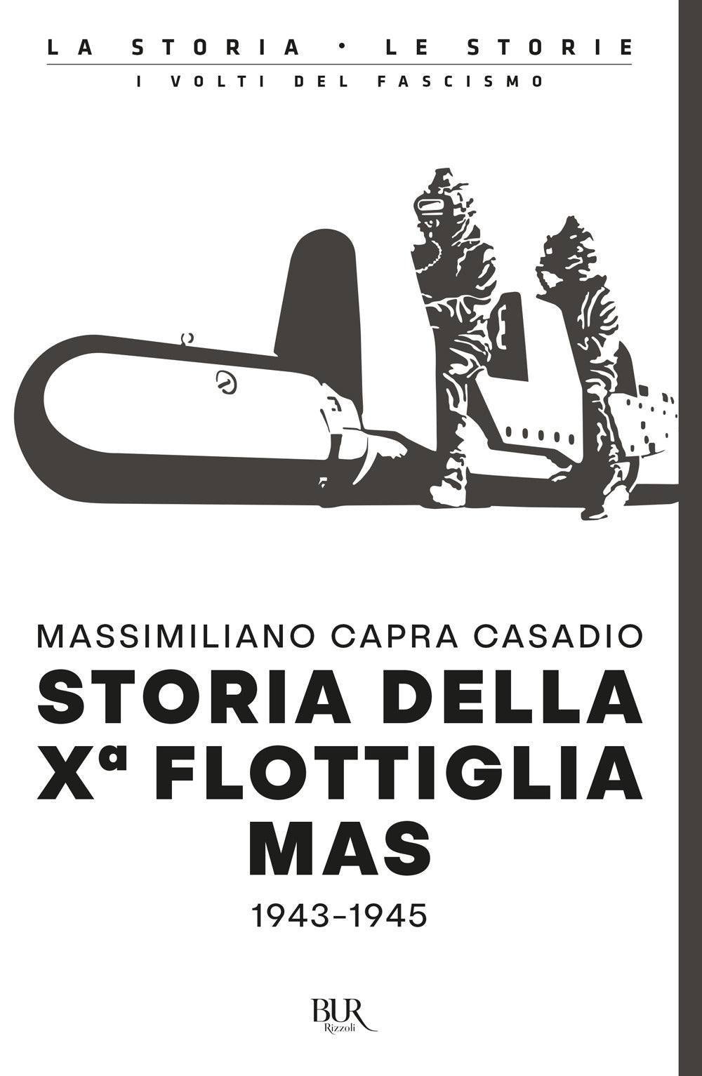 Storia della Xª flottiglia Mas 1943-1945.