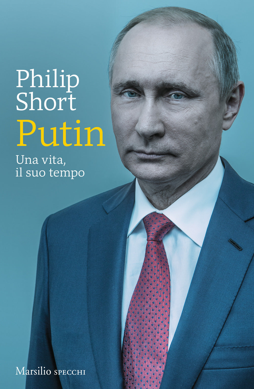 Putin. Una vita, il suo tempo.