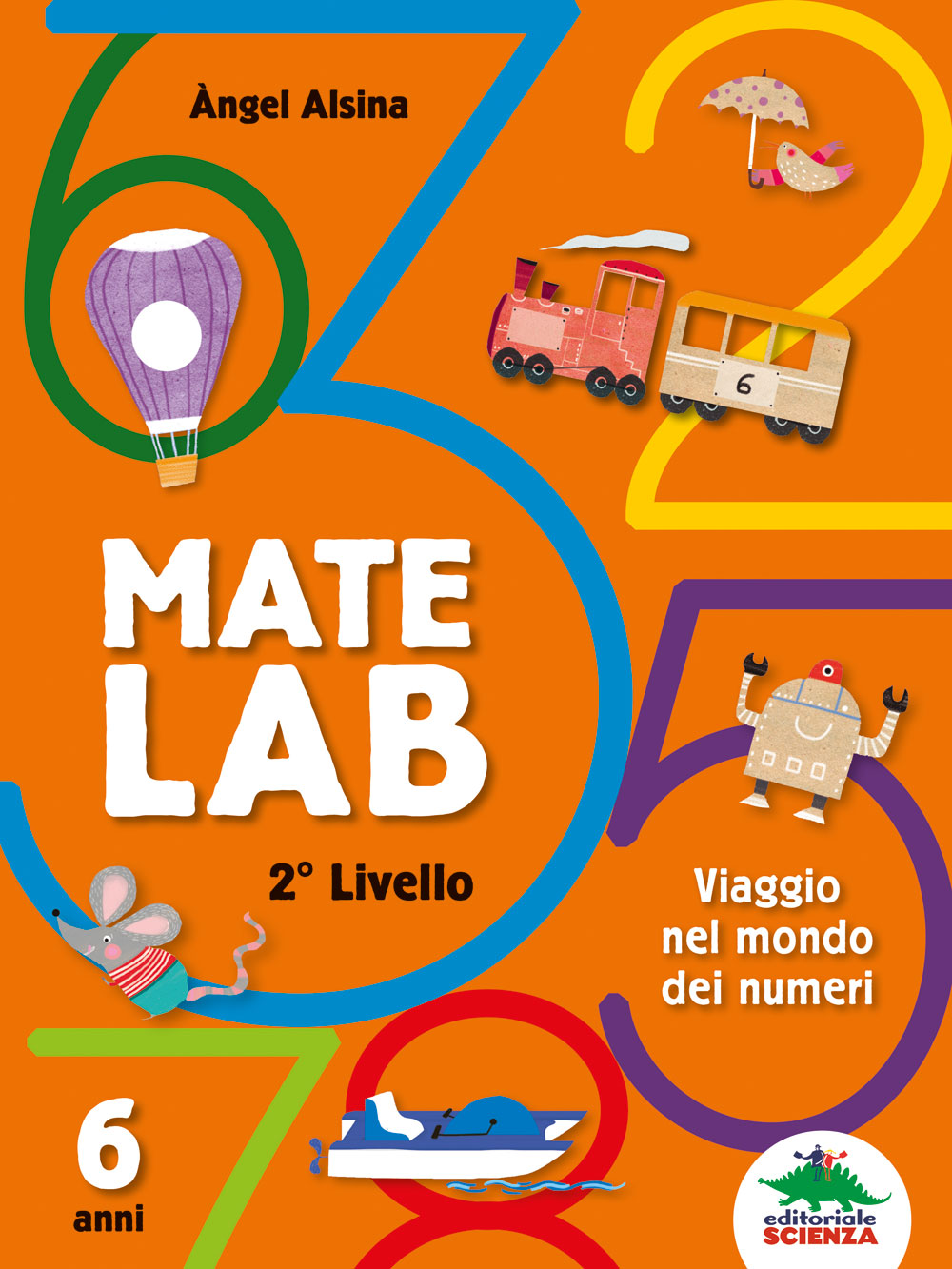 Mate Lab 2° livello. Viaggio nel mondo dei numeri