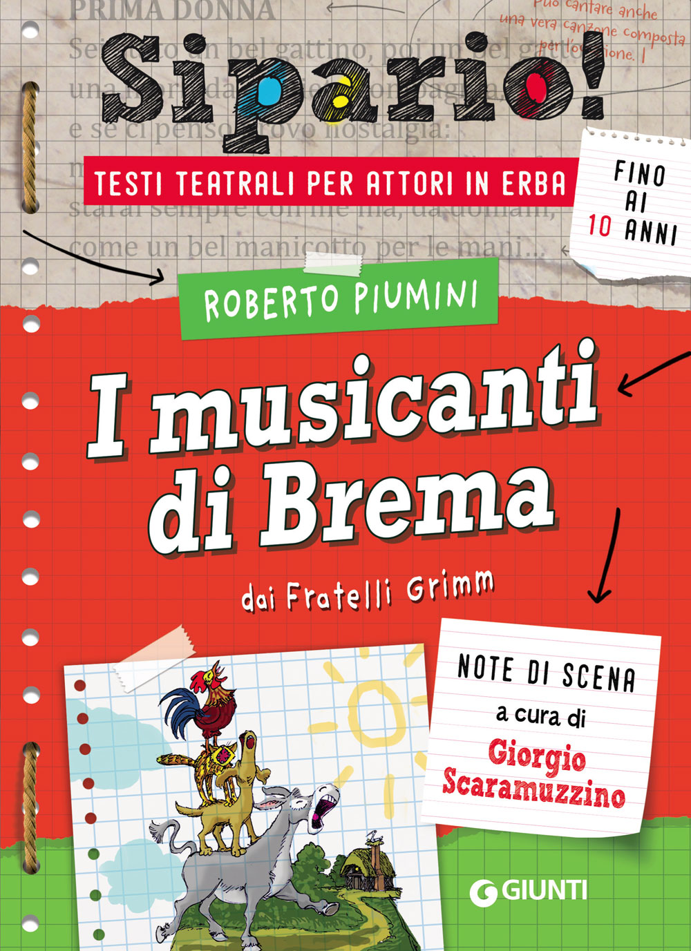 I musicanti di Brema. Dai Fratelli Grimm - Testi teatrali per attori in erba