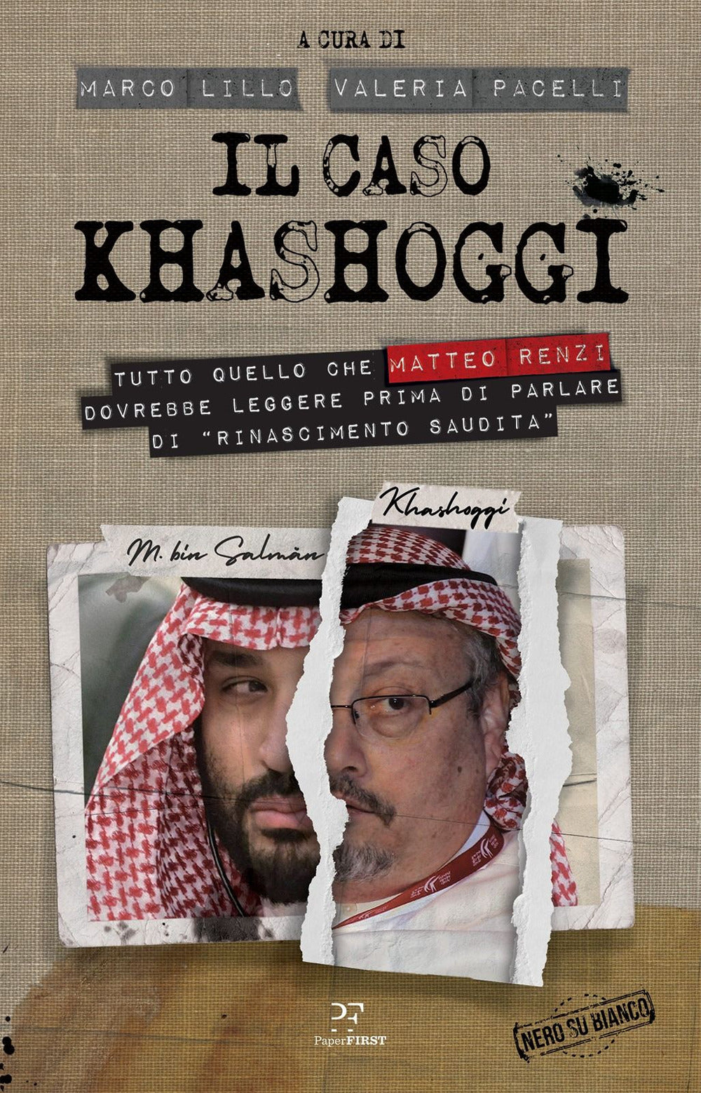 Il caso Khashoggi. Tutto quello che Matteo Renzi dovrebbe leggere prima di parlare di «rinascimento saudita».