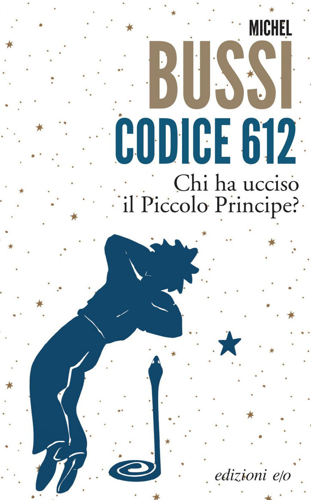 Codice 612. Chi ha ucciso il Piccolo Principe?.