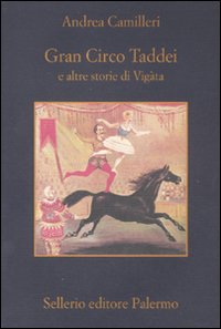 Gran circo Taddei e altre storie di Vigàta.