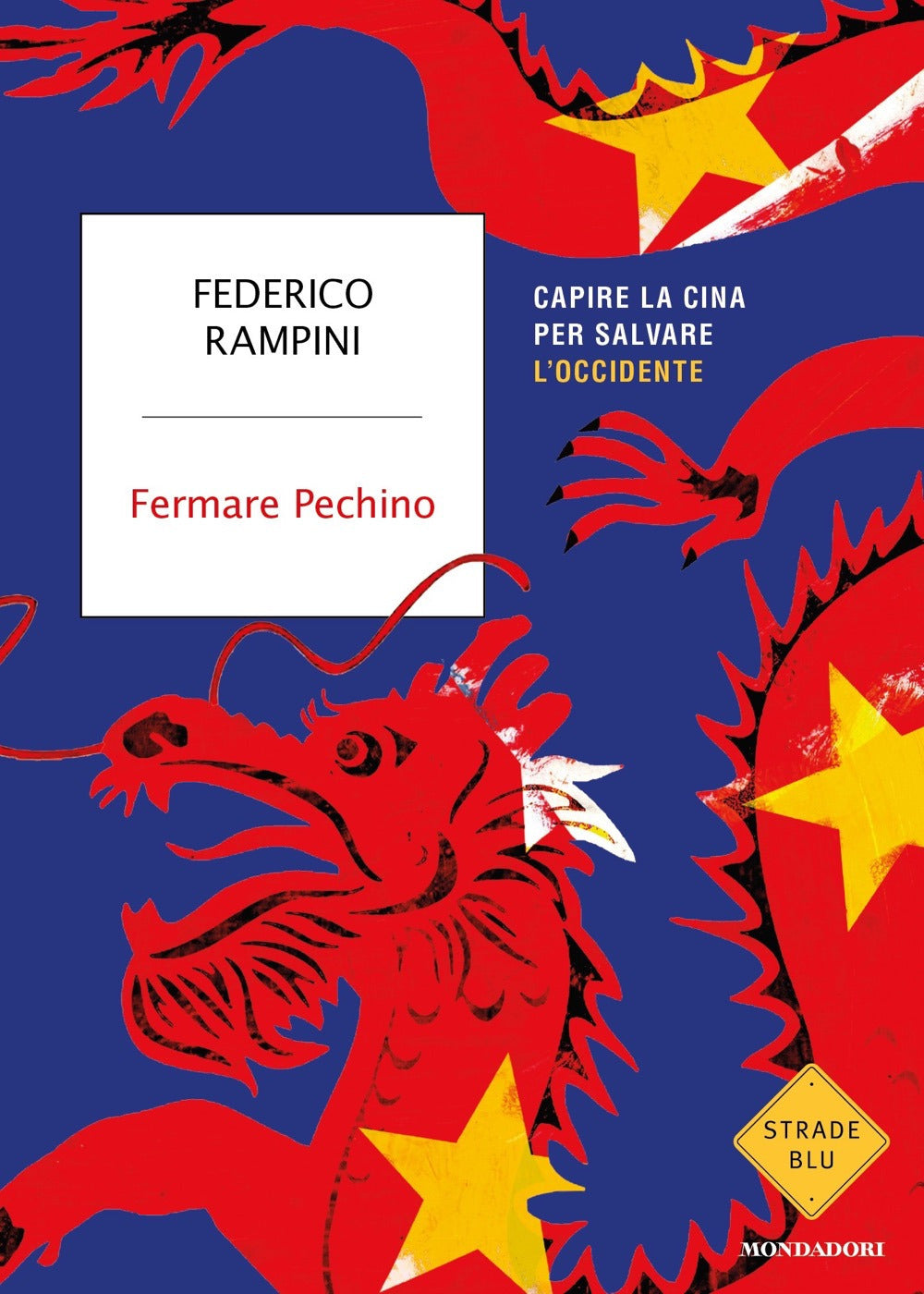 Fermare Pechino. Capire la Cina per salvare l'Occidente.