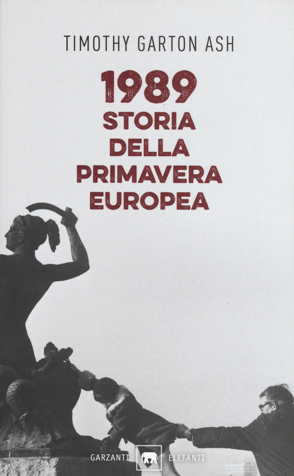 1989. Storia della primavera europea.