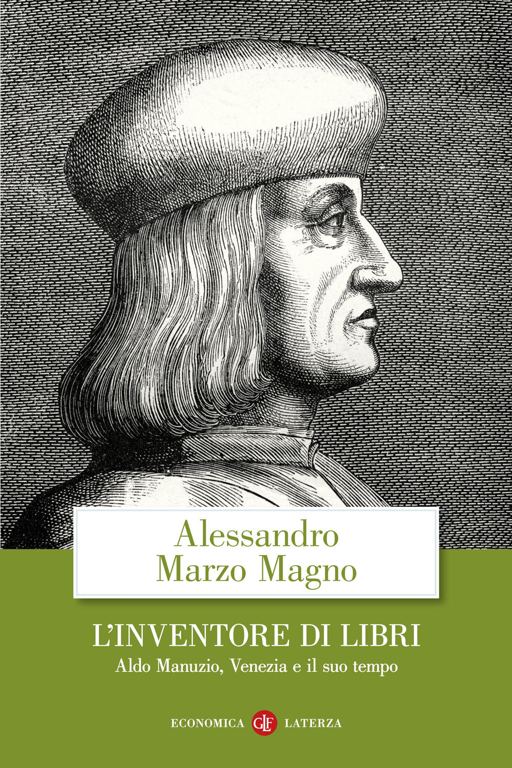 L'inventore di libri. Aldo Manuzio, Venezia e il suo tempo.