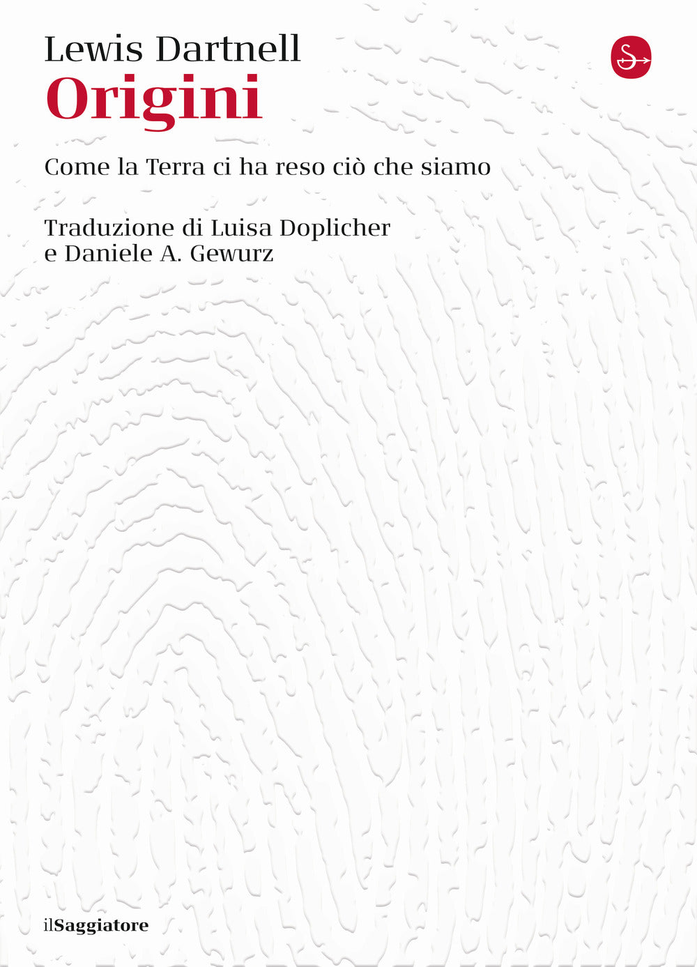 Origini. Come la terra ci ha reso ciò che siamo.