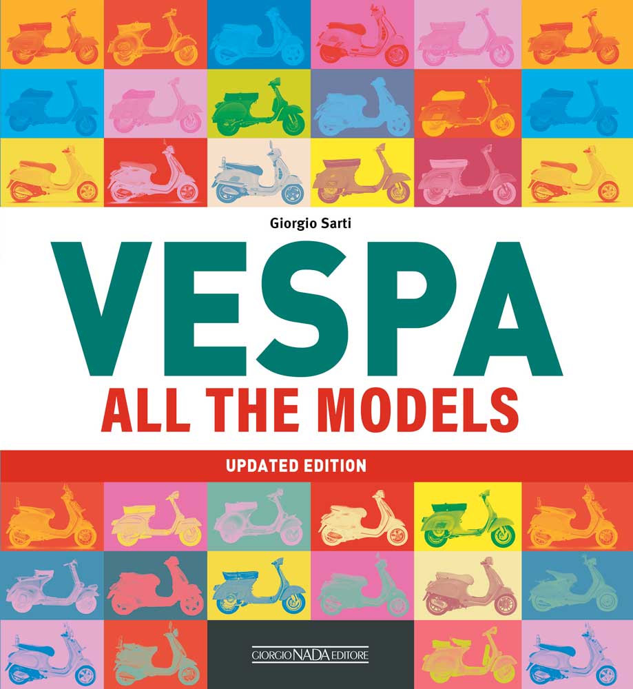 Vespa All the models.  Updated edition (Ediz. inglese)
