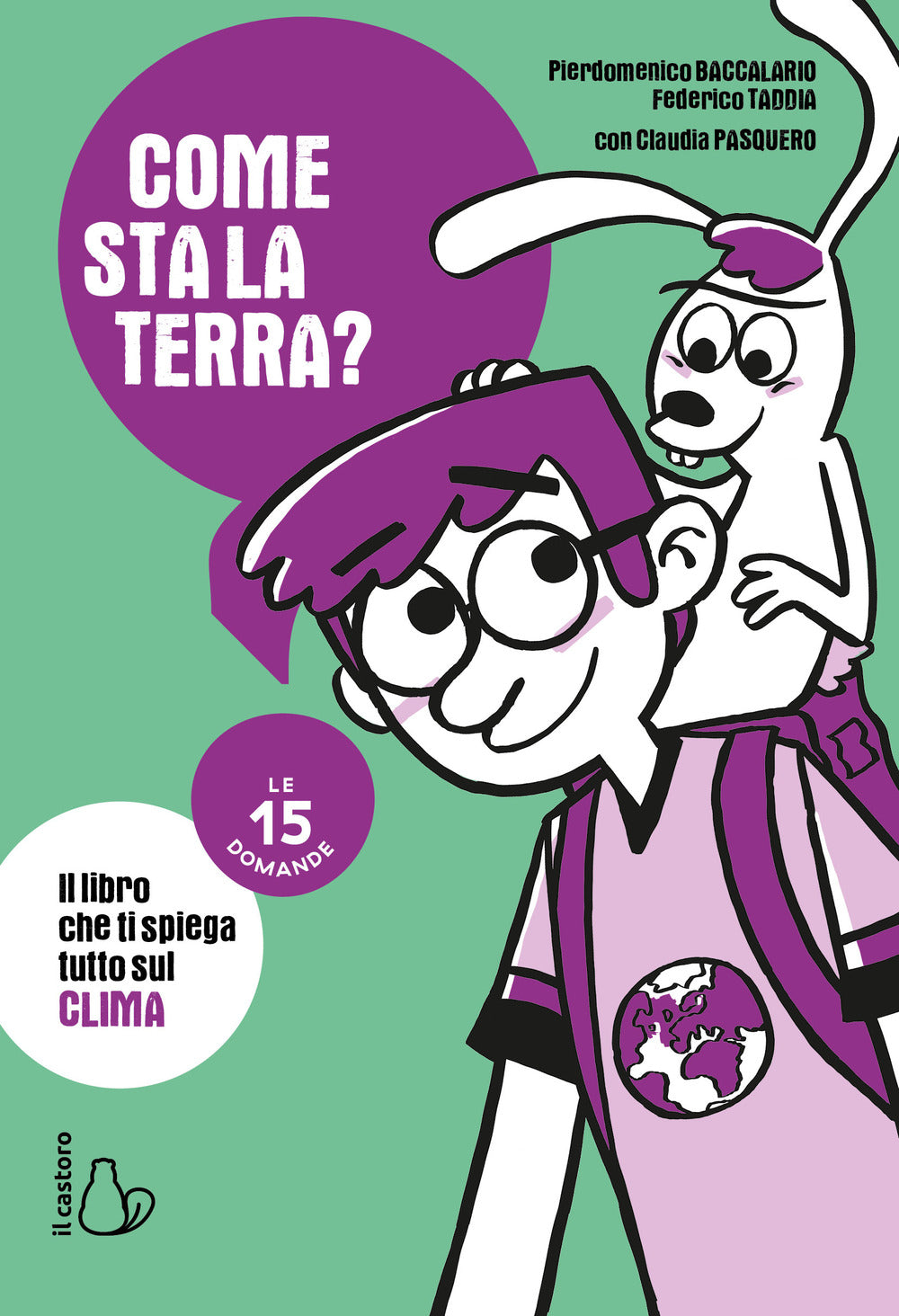 Come sta la Terra? Il libro che ti spiega tutto sul clima. Le 15 domande.