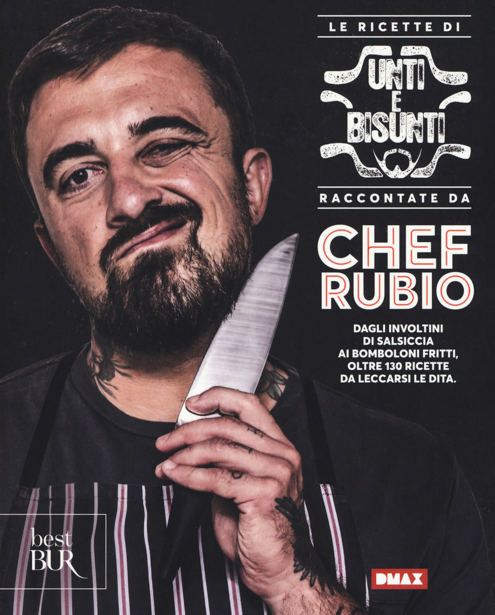 Le ricette di Unti e bisunti raccontate da Chef Rubio.