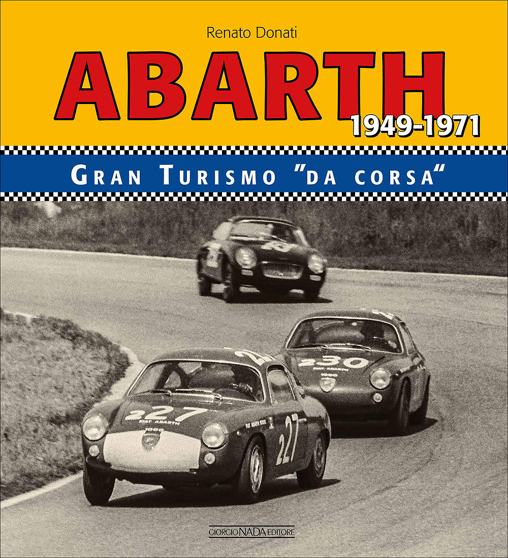 Abarth 1949-1971. Gran Turismo ''da corsa''
