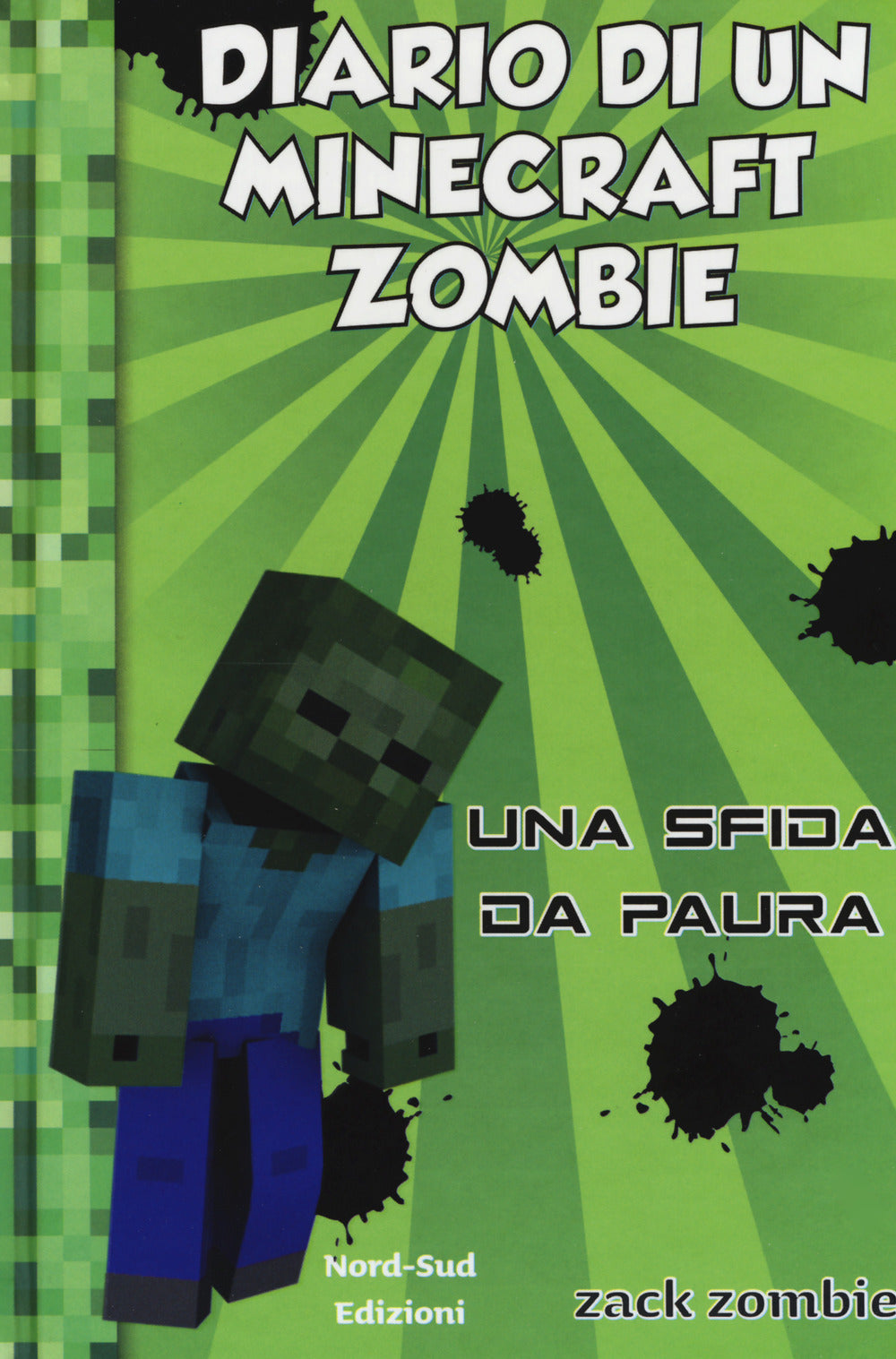 Diario di un Minecraft Zombie. Nuova ediz.. Vol. 1: Una sfida da paura