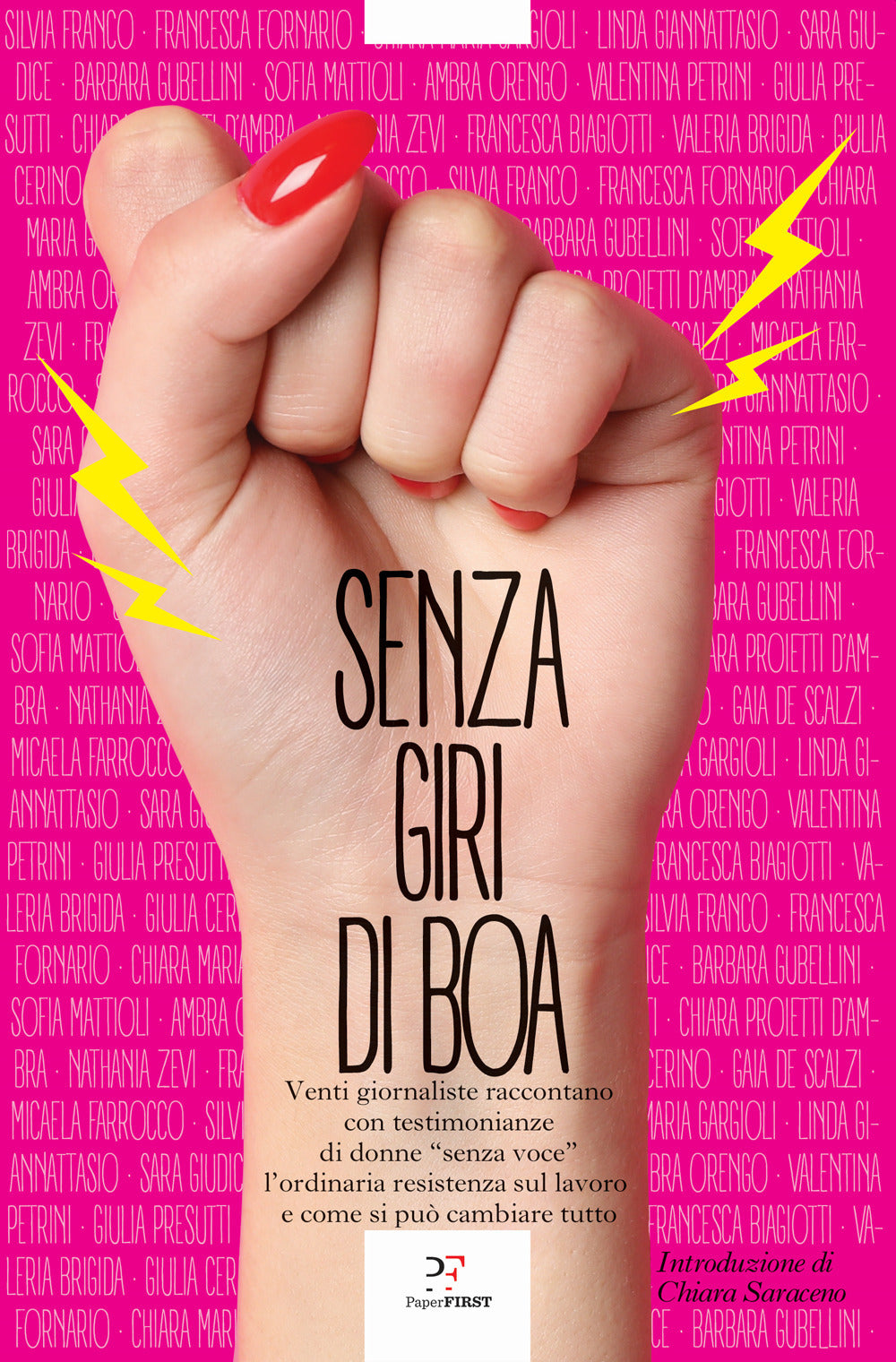 Senza giri di boa. Venti giornaliste raccontano con testimonianze di donne «senza voce» l'ordinaria resistenza sul lavoro e come si può cambiare tutto.