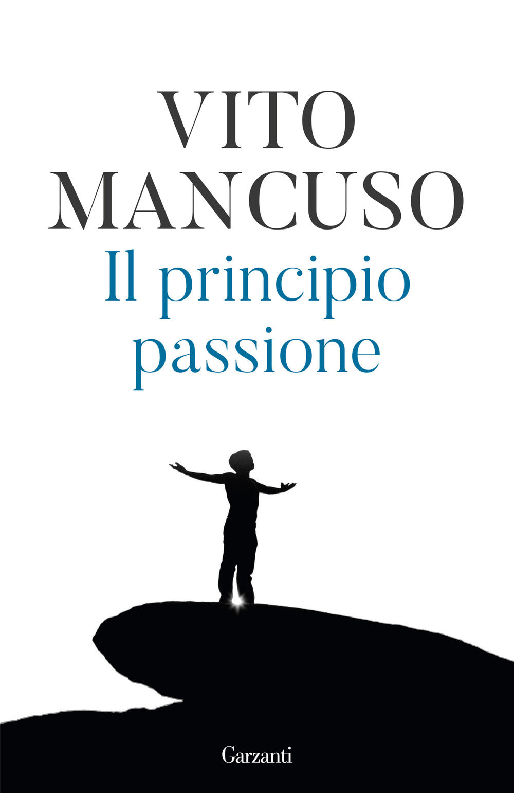 Il principio passione. Nuova ediz..