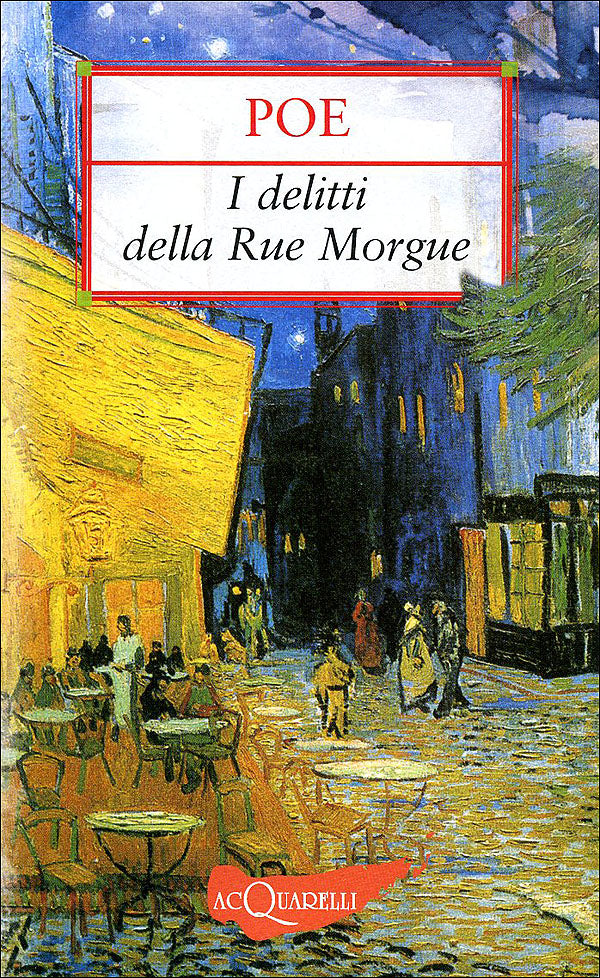 I delitti della Rue Morgue. Il mistero di Marie Rogêt. Nuova edizione