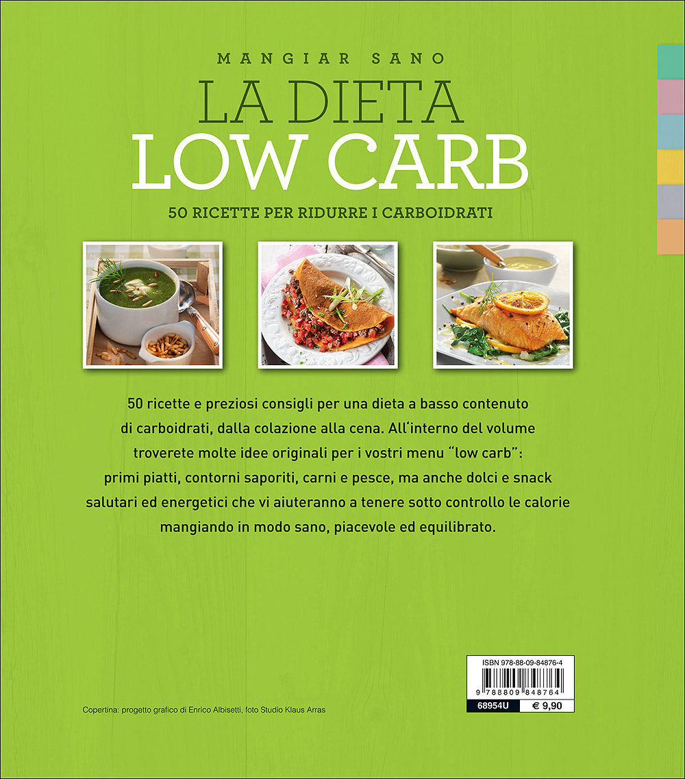 La dieta low carb. 50 ricette per ridurre i carboidrati
