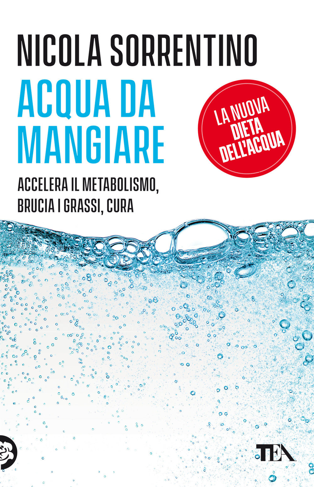 Acqua da mangiare. Accelera il metabolismo, brucia i grassi, cura.