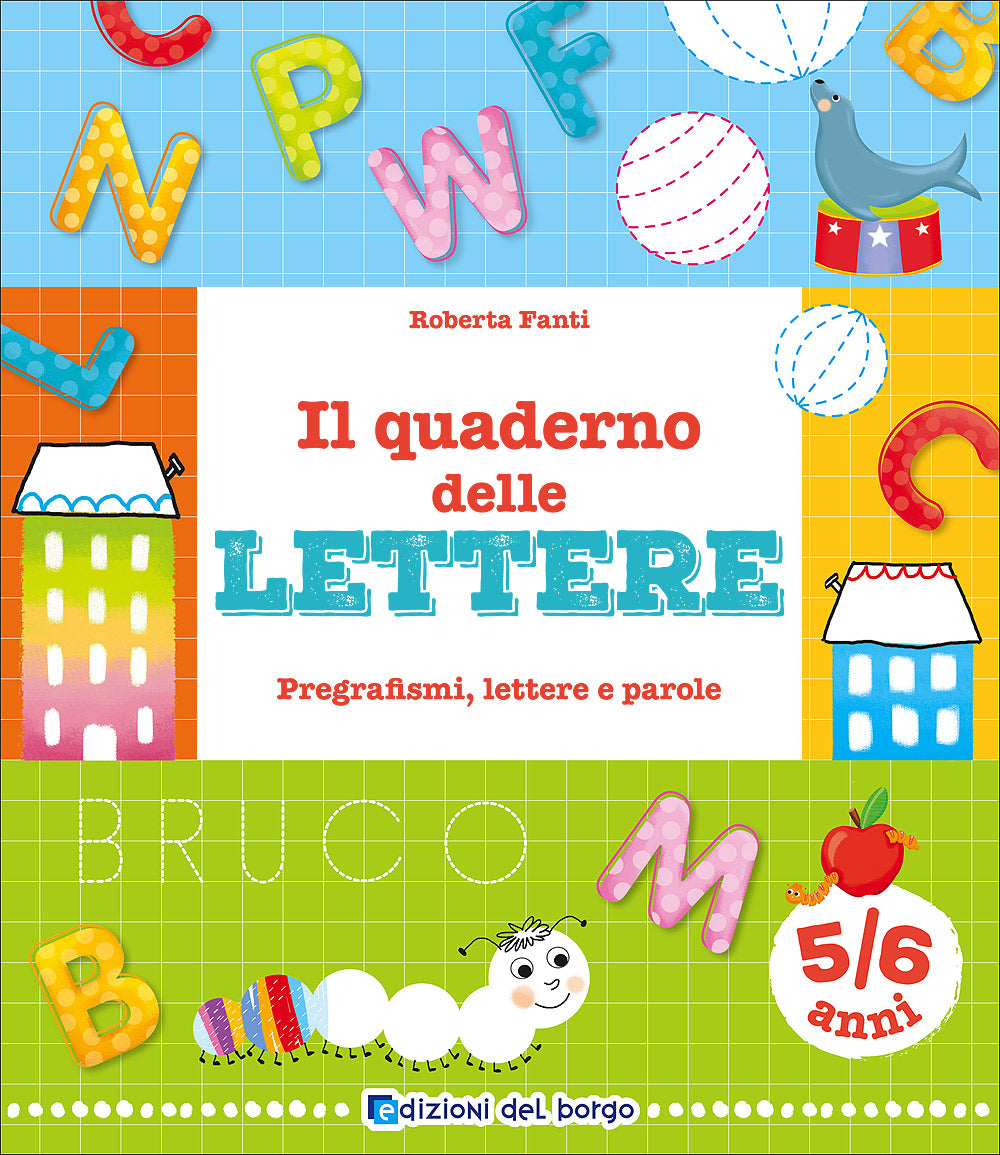 Il quaderno delle lettere - 5/6 anni. Pregrafismi, numeri e parole