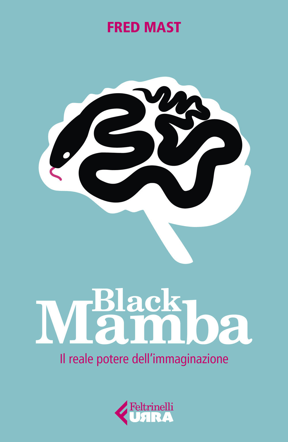 Black Mamba. Il reale potere dell'immaginazione.