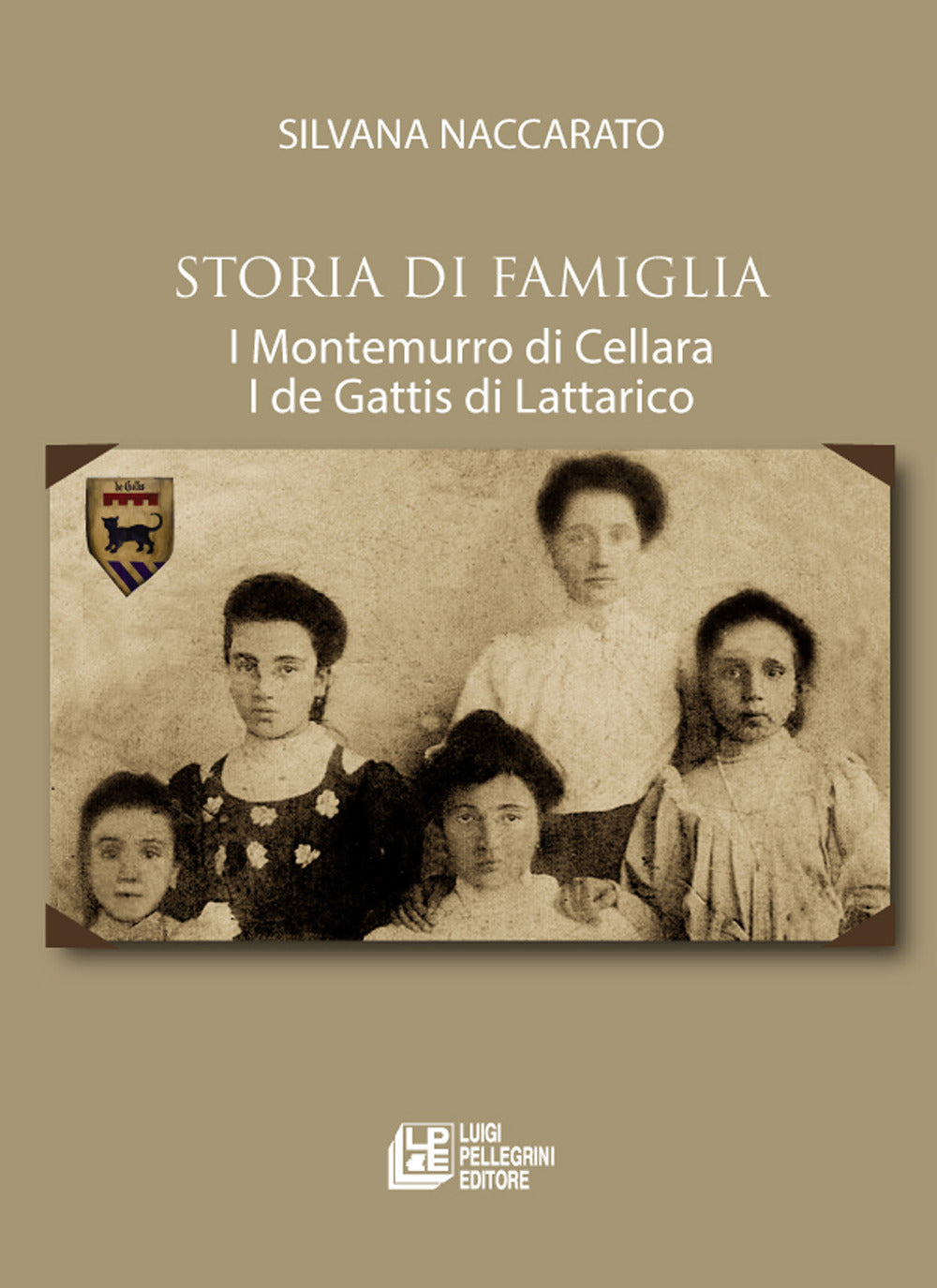 Storia di famiglia. I Montemurro di Cellara. I de Gattis di Lattarico.