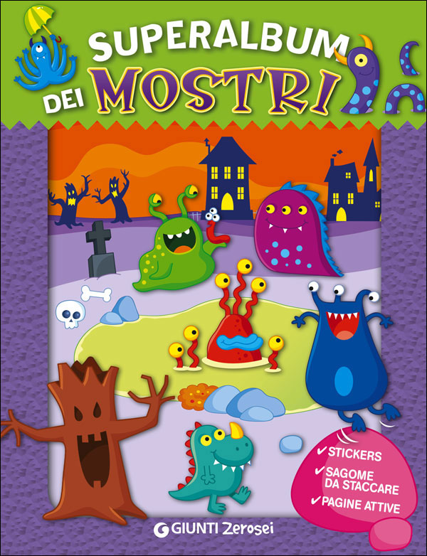 Superalbum dei Mostri. Stickers - Sagome da staccare - Pagine attive