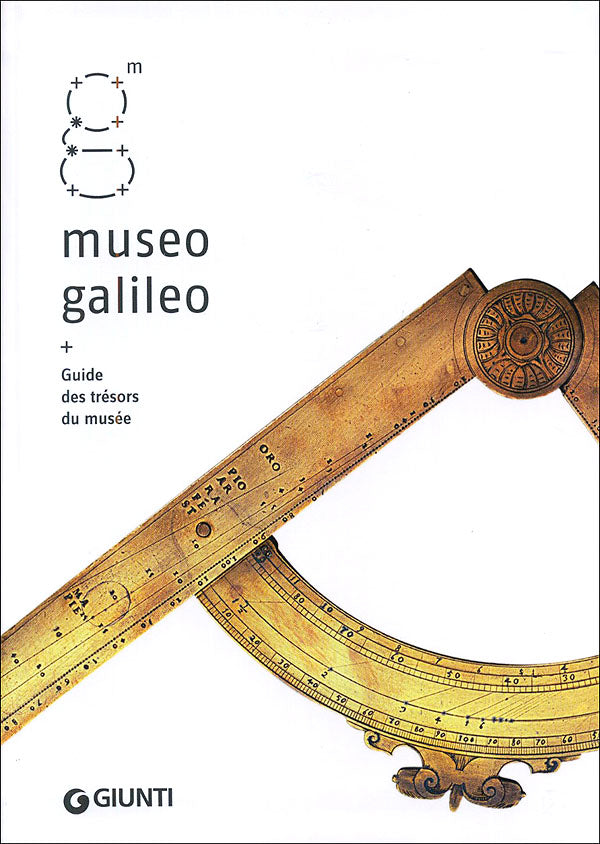 Museo Galileo. Guide des trésors du musée