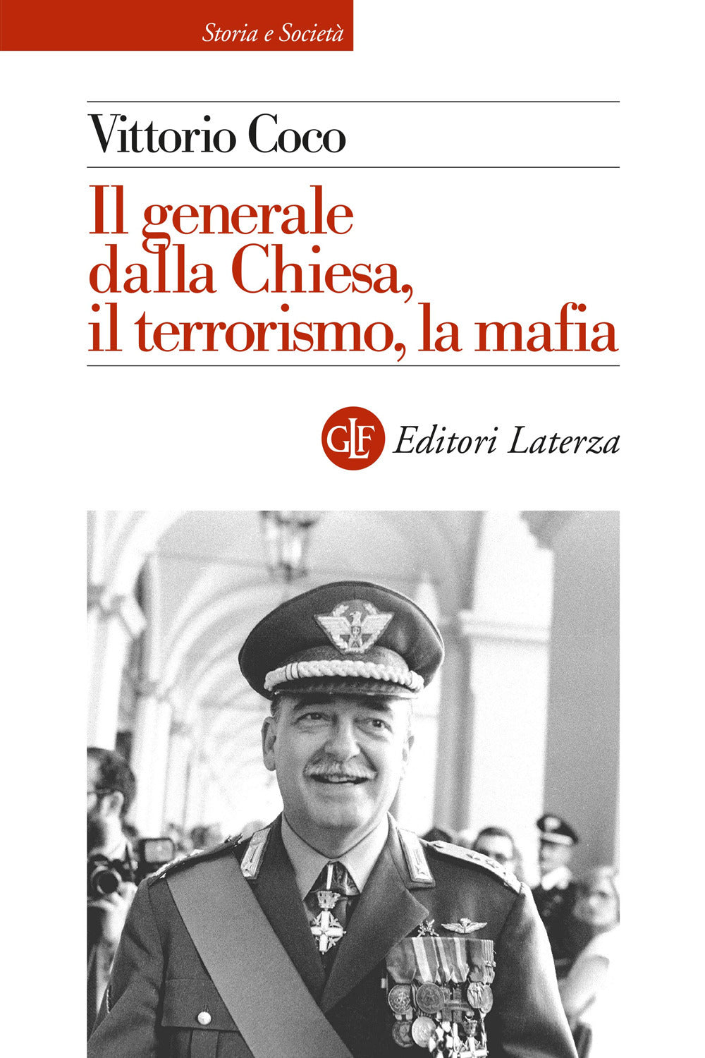 Il generale Dalla Chiesa, il terrorismo, la mafia.